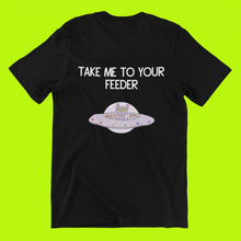 Load image into Gallery viewer, Cat In UFO Take Me To Your Feeder T-Shirt
